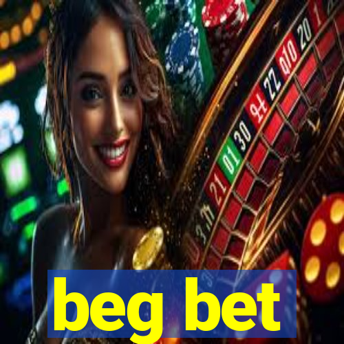 beg bet